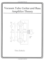 Vacuum Tube Guitar and Bass Amplifier Theory