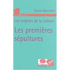 Les premi�res s�pultures : Les origines de la culture
