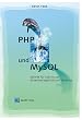 PHP und MySQL. Schritt f�r Schritt zur datenbankgest�tzten Website