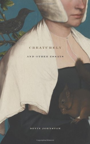 Creaturely and Other Essays
