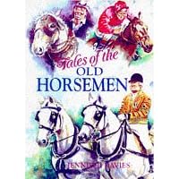 Tales of the Old Horsemen