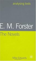 E. M. Forster:  the Novels (Analysing Texts)