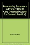 Developing teamwork in primary health care