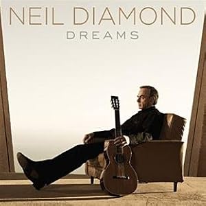 Dreams by Neil Diamond Reviews
