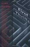 First Thrills: High-Octane Stories from the Hottest Thriller Authors