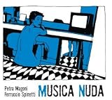 Revue Petra Magoni & Ferruccio Spinetti  / Musica Nuda I