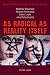 Books : As Radical As Reality Itself: Essays on Marxism and Art for the 21st Century