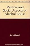 Medical and social aspects of alcohol abuse