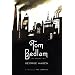 Tom Bedlam: A Novel