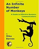 An infinite number of monkeys : a guide to effective business communications