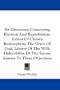 Six Discourses Concerning Election And Reprobation; Extent Of Christ's Redemption; The Grace Of God; Liberty Of The Will; Defectibility Of The Saints; Answer To Three Objections