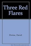 The three red flares