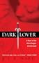 Dark Lover (Black Dagger Brotherhood, Book 1)