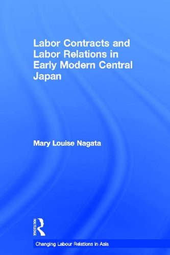 Labour Contracts and Labour Relations in Early Modern Central Japan (Changing Labour Relations in Asia)