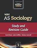 WJEC AS Sociology. Study and revision guide