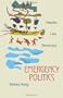 Emergency Politics: Paradox, Law, Democracy