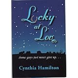 Lucky at LoveSome guys just never give up