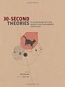 30-second Theories: The 50 Most Thought-provoking Theories in Science
