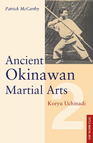 Ancient Okinawan Martial Arts: Koryu Uchinadi: 002