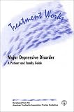 Practice Guidelines for the Treatment of Patients with Major Depressive Disorder (American Psychiatric Association Practice Guidelines) (American Psychiatric Association Practice Guidelines)