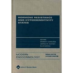 Hormone Resistance and Hypersensitivity States (Modern Endocrinology Series) by George P. Chrousos, Jerrold M. Olefsky and Ellis Samols