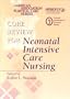 Core Review Neonatal Intensive Care Nursing