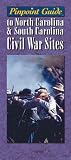 Pinpoint Guide to North Carolina and South Carolina Civil War Sites (Pinpoint Guides)