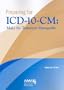 Preparing for ICD-10-CM: Make the Transition Manageable
