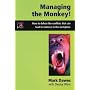 Managing the Monkey: How to Defuse the Conflicts That Can Lead to Violence in the Workplace