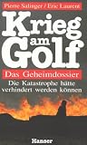 Krieg am Golf. Das Geheimnisdossier