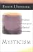 Mysticism: The Nature and Development of Spiritual Consciousness