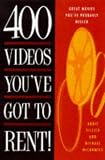 400 Videos You'Ve Got to Rent!: Great Movies You Probably Missed