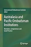 Australasia and Pacific Ombudsman Institutions: Mandates, Competences and Good Practice