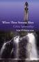 Where Three Streams Meet: Celtic Spirituality