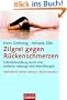 Zilgrei gegen R�ckenschmerzen: Selbstbehandlung durch eine einfache Haltungs- und Atemtherapie - Verbl�ffend schnell wirksam, leicht erlernbar