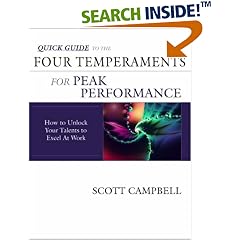 Quick Guide to the Four Temperaments for Peak Performance: How to Unlock Your Talents to Excel At Work