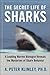 Search : The Secret Life of Sharks: A Leading Marine Biologist Reveals the Mysteries of Shark Behavior