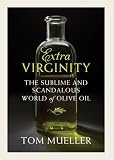 Picture of Extra Virginity: The Sublime and Scandalous World of Olive Oil