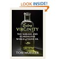Extra Virginity: The Sublime and Scandalous World of Olive Oil