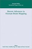 Recent Advances in Human Brain Mapping: Proceedings of the 12th World Congress of the International Society for Brain Electromagnetic Topography (ISBET ... 8-10 March 2001 (International Congress)