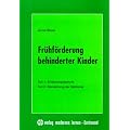 Fr�hf�rderung behinderter Kinder: Teil 1: Erfahrungsbericht. Teil 2: Darstellung der Methode