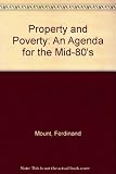 Property and poverty : an agenda for the mid-80s : autumn address