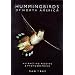 Hummingbirds of North America: Attracting, Feeding, and Photographing