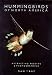 Hummingbirds of North America: Attracting, Feeding, and Photographing