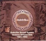 Revue Dubtribe Sound System  / Archive, Vol. 1: Rare and Deleted