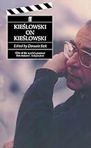 Kieslowski on Kieslowski Kieslowski on Kieslowski
