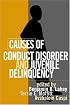 Causes of Conduct Disorder and Juvenile Delinquency