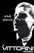 A Vittorini Omnibus: In Sicily, the Twilight of the Elephant, La Garibaldina: In Sicily and Other Novels (New Directions Books)