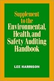 Supplement to Environmental, Health, and Safety Auditing Handbook