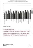 Auswirkungen der demographischen Alterung und der Bevölkerungsschrumpfung auf Wirtschaft, Staat und Gesellschaft: Plenarvorträge der Jahrestagung der Deutschen ... an der Universität Bielefeld, 4. März 2004